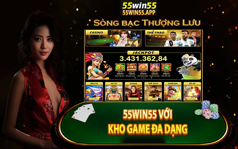 55win55 có kho game đa dạng - mang đến cho anh em bet thủ nhiều lựa chọn
